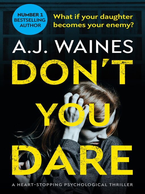 Title details for Don't You Dare by A.J. Waines - Wait list